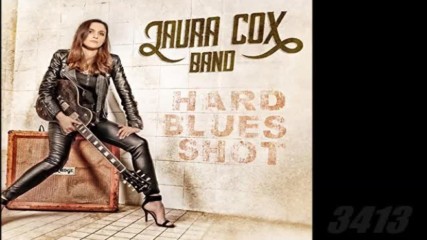 Laura Cox Band - Hard Blues Shot 2017 full albm