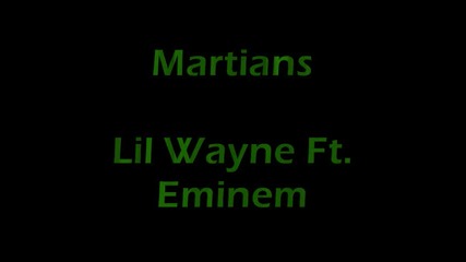 New 2010 !!! Lil Wayne Ft. Eminem - Martians 
