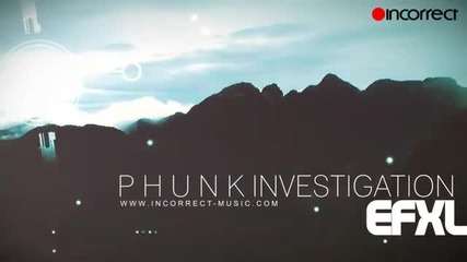 Phunk Investigation - Efxl (original Mix)