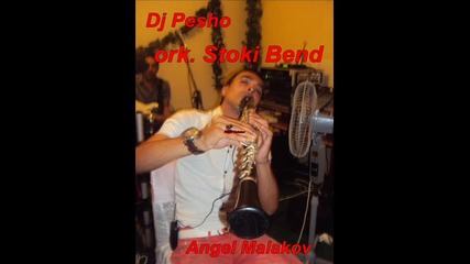 ork. Stoki Bend-кючек-angel Malakov -dj Pesho-2011