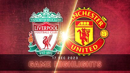 Liverpool vs. Manchester United - Condensed Game