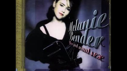 Melanie Bender - You Just Want Sex 1996 