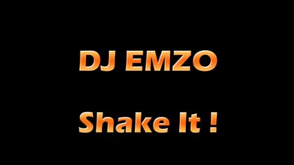 Emzo - Shake It (don't Brake It) (original Mix)