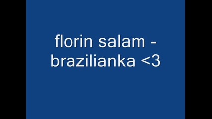 florin salama - brasilianka 2013 new