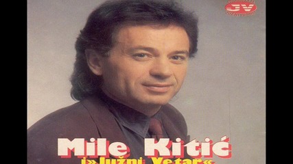 Mile Kitic & Juzni Vetar