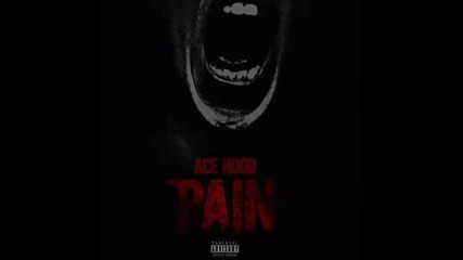 *2014* Ace Hood - Pain