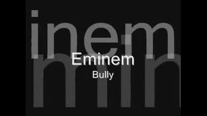 Eminem - Bully