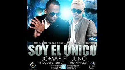 Jomar Ft Juno The ''hitmaker'' - Soy El Unico
