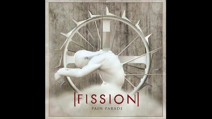 Fission - Pain Parade 