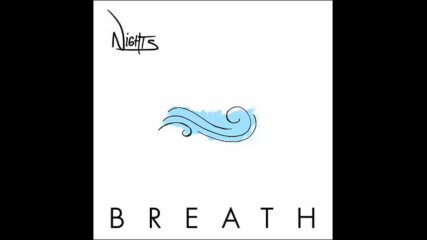 *2017* Nights - Breath