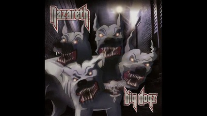 Nazareth - Big Dog's Gonna Howl