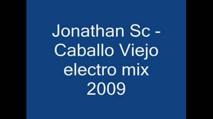 Caballo viejo-dj Djonathan electro mix