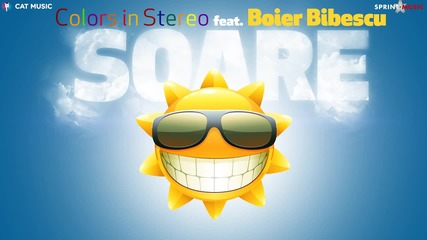Colors In Stereo feat. Boier Bibescu - Soare (official Single)