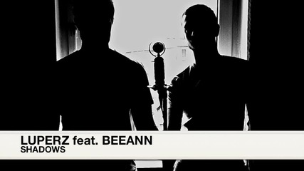 Luperz feat. Beeann - Shadows