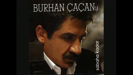 Burhan Cacan Aеџk Yalanmд±еџ Yeni Album 2008.flv