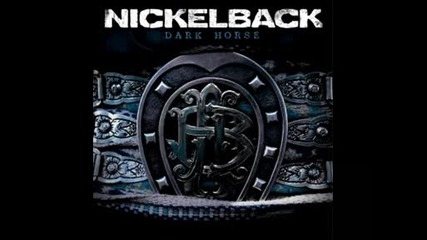 Nickelback - Someting in your mouth {Dark Horse}