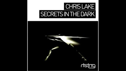 Chris Lake - Secrets In The Dark (original Mix)