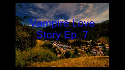 Vampire Love Story Ep.7