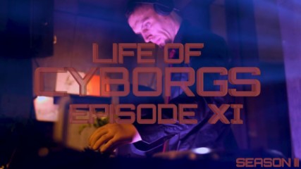 Life Of Cyborgs: The Bionic DJ