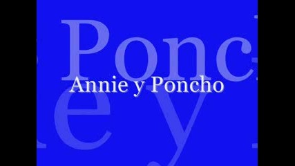 Annie y Poncho [h]