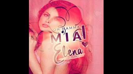 (2014) Elena feat. Glance - Mamma mia ( He's italiano) (exten