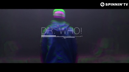 Tujamo & Plastik Funk feat. Sneakbo - Dr. Who! ( Официално видео )