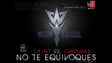 Wisin y Yandel - No Te Equivoques