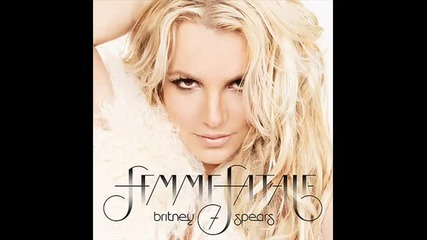 Britney Spears - Inside Out - Femme Fetale2011 