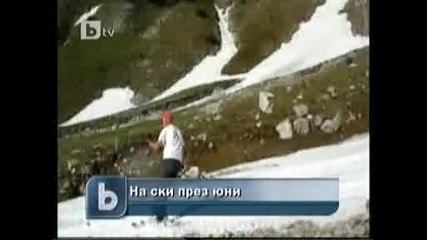да караш ски през Юни е голям кеф !!!