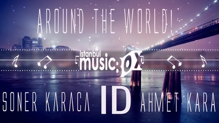 Soner Karaca & Ahmet Kara - Id ( Orginal Mix)