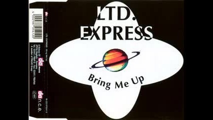 Ltd. Express - Bring Me Up 1994 