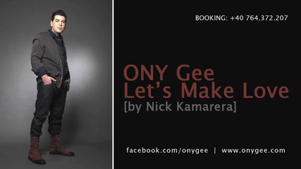 2o11 • Ony Gee - Let ' s Make Love (radio Edit by Nick Kamarera)