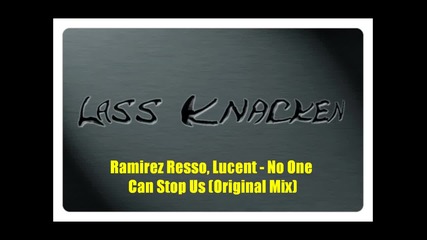 Dr.mnml™ - Ramirez Resso & Lucent -..no One Can Stop Us..