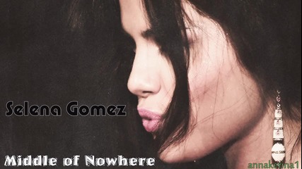 11 . Превод!!! Selena Gomez - Middle of Nowhere