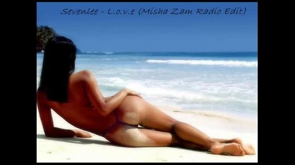 Sevenlee - L.o.v.e (misha Zam Radio Edit)