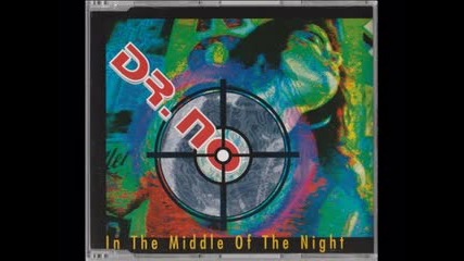 Dr. No - In The Middle Of The Night (1995)