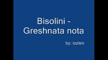 Bisolini - Greshnata nota [subs]