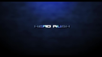 Head Rush Trailer High Quality