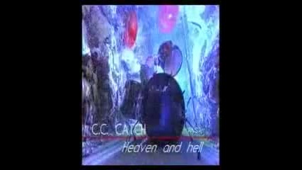 C.c Catch- Heaven and Hell(clip)