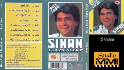 Sinan Sakic i Juzni Vetar - Sanjam (Audio 1989)1