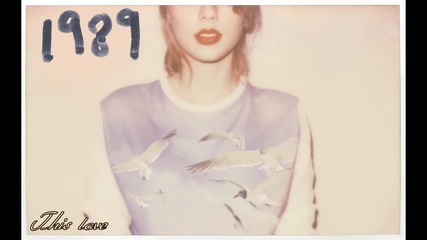 11. •превод• Taylor Swift - This love
