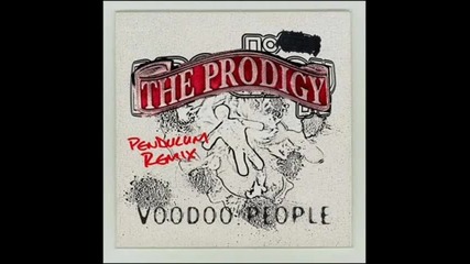 The Prodigy Voodoo People Pendulum Remix