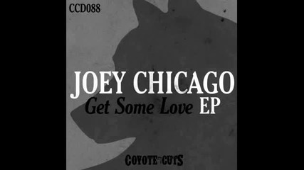 Joey Chicago - Gotta Get Your Love (original Mix)