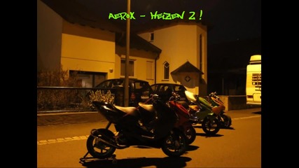 Aerox _ High End _ Heizen ~ (teil 2) + Outtakes [hd]