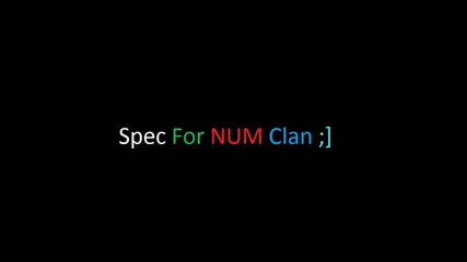 spec for Num Clan ;] !