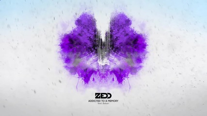 2o15! Zedd ft. Bahari - Addicted To A Memory ( Аудио )
