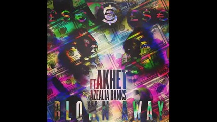 *2013* Akhet ft. Azealia Banks - Blown away