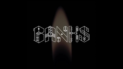 Banks - Before I Ever Met You