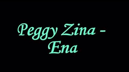 Peggy Zina - Ena