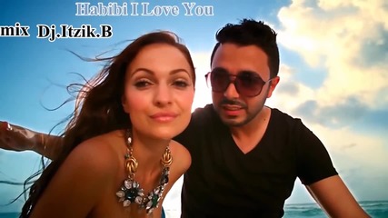 Ahmed Chawki Feat Sophia Del Carmen Pitbull Habibi I Love You Remix Dj Itzik B]